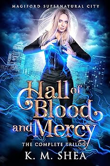 Hall of Blood and Mercy: The Complete Trilogy (Magiford Supernatural City)