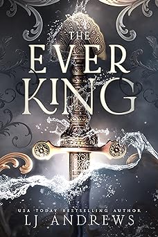 The Ever King: A Dark Fantasy Romance (The Ever Seas Book 1)