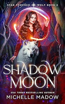 Shadow Moon (Star Touched: Wolf Born 2)