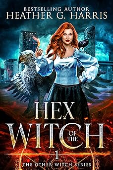 Hex of the Witch: An Urban Fantasy Novel (The Other Witch Series Book 1)