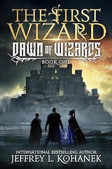 The First Wizard (Dawn of Wizards Book 1)