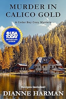 Murder in Calico Gold: A Cedar Bay Cozy Mystery (Cedar Bay Cozy Mystery Series Book 6)