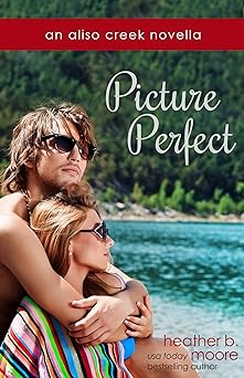 Picture Perfect (Aliso Creek Series Book 1)