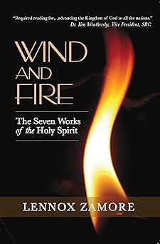 Wind and Fire: The Seven Works of the Holy Spirit
