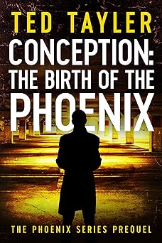 Conception: Birth of The Phoenix (Prequel to The Phoenix Series)