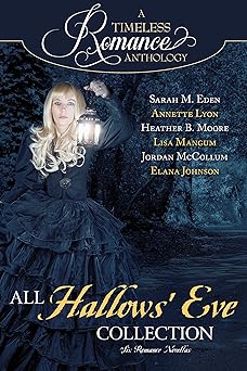 All Hallows' Eve Collection (A Timeless Romance Anthology Book 13)