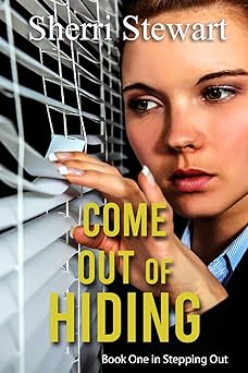 Come Out of Hiding (Stepping Out Book 1)