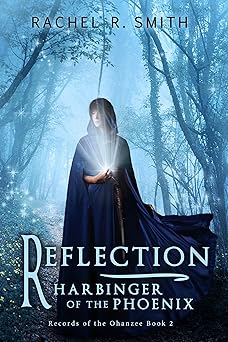 Reflection: Harbinger of the Phoenix (Records of the Ohanzee Book 2)