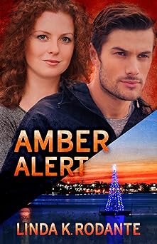 Amber Alert: Christian Contemporary Romance with Suspense (Dangerous Series Book 1)