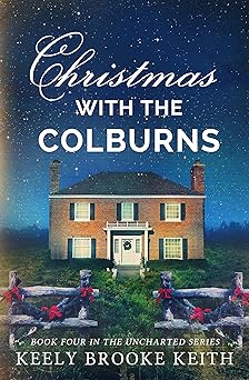 Christmas with the Colburns (The Uncharted Series Book 4)