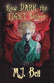 How Dark the Light Shines (Chronicles of the Secret Prince Book 3)