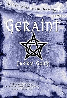 Geraint: Modern-day, Medieval-alternate-world (Hengist-People of the Horse Book 5)