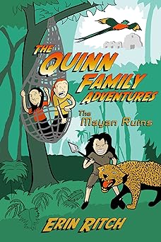 The Quinn Family Adventures: The Mayan Ruins