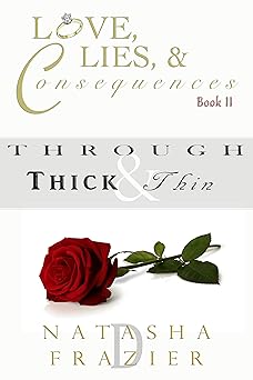 Through Thick & Thin: Love, Lies & Consequences Book 2