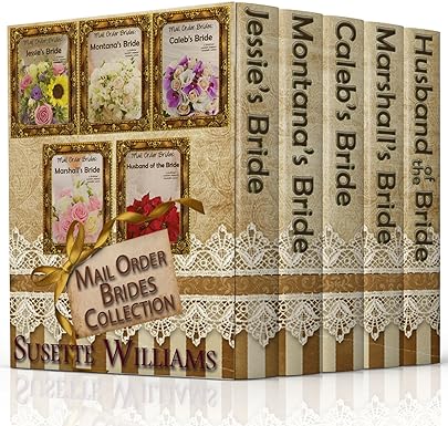 Mail Order Brides Collection: Jessie's Bride, Montana's Bride, Caleb's Bride, Marshall's Bride, and Husband of the Bride