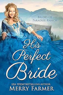 His Perfect Bride (The Brides of Paradise Ranch Book 1)
