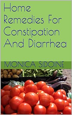 Home Remedies For Constipation And Diarrhea