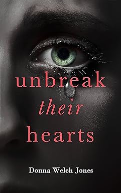 Unbreak Their Hearts