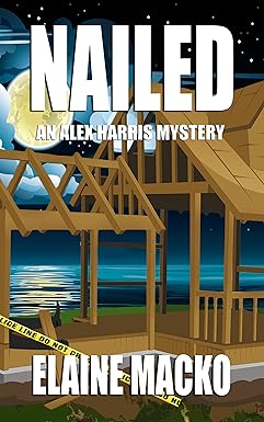 Nailed: An Alex Harris Mystery (The Alex Harris Mysteries Book 8)