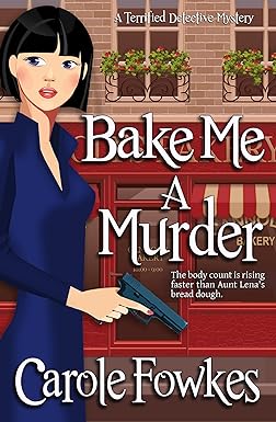 Bake Me a Murder (A Terrified Detective Mystery Book 3)