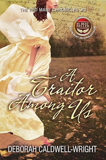 A Traitor Among Us: The Red Mane Chronicles Book 3 A Pre-Civil War Romance