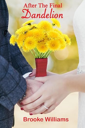 After the Final Dandelion (The Dandelion Series Book 3)