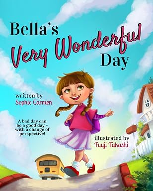 Bella's Very Wonderful Day