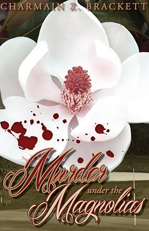 Murder Under the Magnolias (Grace's Augusta Mysteries Book 1)
