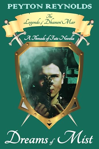 Dreams of Mist: A Threads of Fate Novella (The Legends of Dhanen'Mar)
