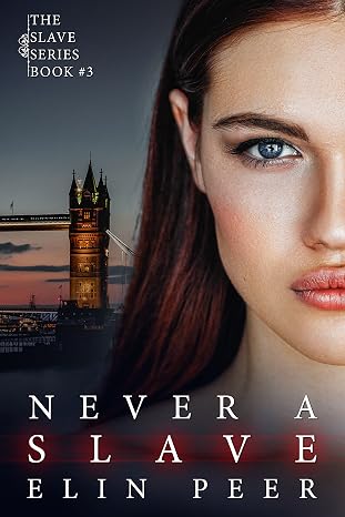 Never A Slave (Sofia's story) (The Slave Series Book 3)