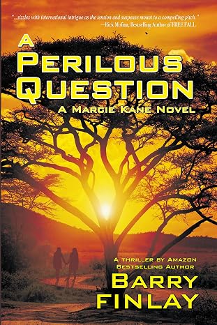 A Perilous Question: An International Thriller & Crime Novel (The Marcie Kane Thriller Collection Book 2)