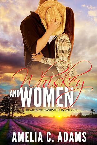 Whiskey and Women (Hearts of Nashville Book 1)