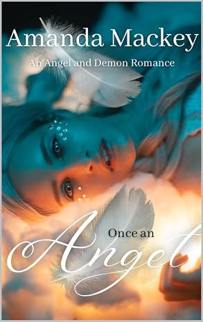 Once an Angel: An Angel and Demon romance