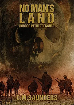No Man's Land: Horror in the Trenches