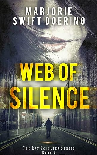 Web of Silence: The Ray Schiller Series
