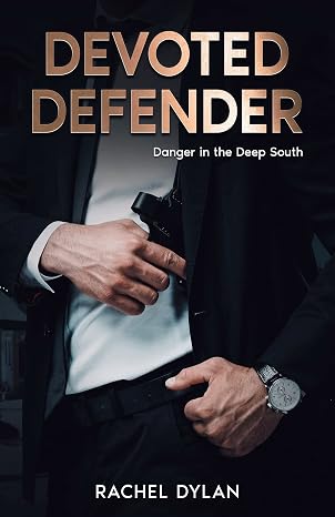 Devoted Defender (Danger in the Deep South Book 2)