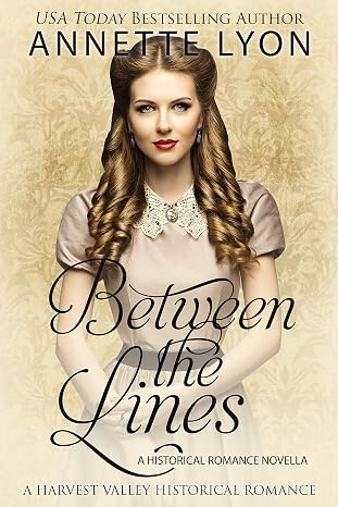 Between the Lines: A Historical Harvest Valley Romance