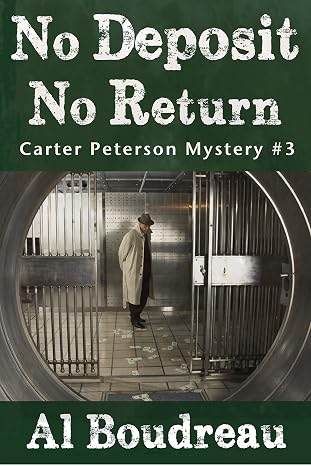 No Deposit No Return: Carter Peterson Mystery Series Book 3