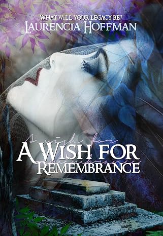 A Wish For Remembrance