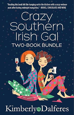 Crazy Southern Irish Gal: Two Book Bundle