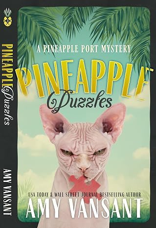 Pineapple Puzzles: A Pineapple Port Mystery (Pineapple Port Mysteries Book 3)