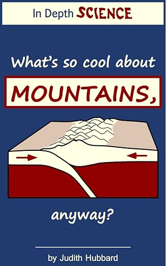 What's so cool about mountains, anyway? (In Depth Science Book 2)