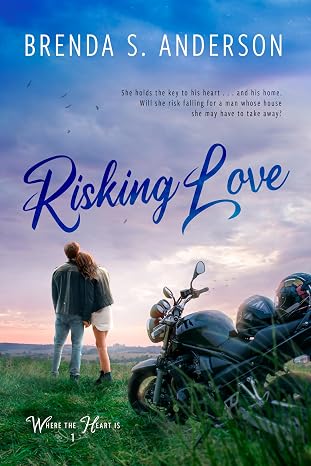 Risking Love (Where the Heart Is Book 1)