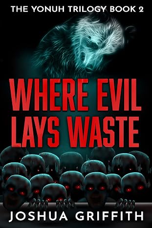 Where Evil Lays Waste (The Yonuh Trilogy Book 2)