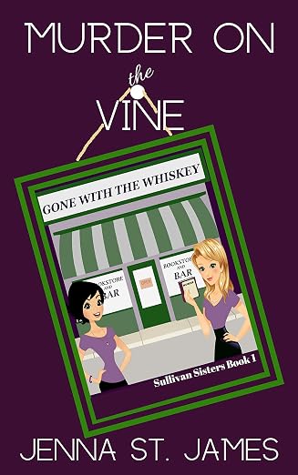 Murder on the Vine (A Sullivan Sisters Mystery Book 1)