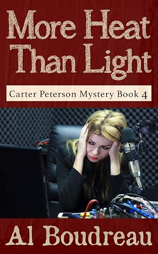 More Heat Than Light: Carter Peterson Mystery Series Book 4