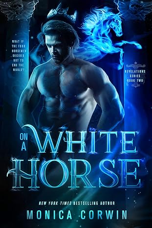 On a White Horse: an Apocalyptic Paranormal Romance (Revelations Book 2)
