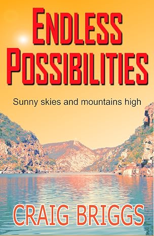 Endless Possibilities: Sunny skies and mountains high (The Journey Book 3)